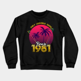 Born in 1981 T-Shirt Crewneck Sweatshirt